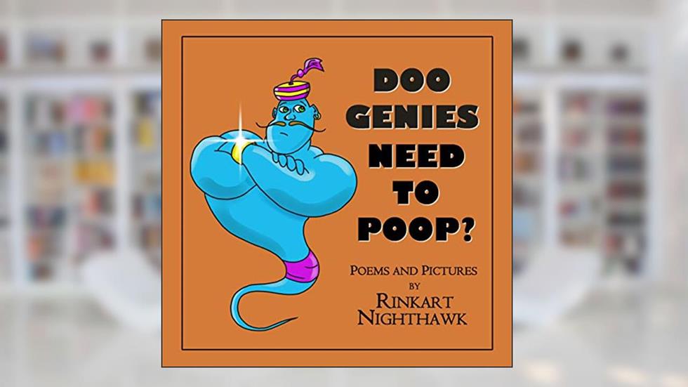 Doo Genies Need to Poop? (Mythic Poop Series Book 2), written by Rinkart Nighthawk