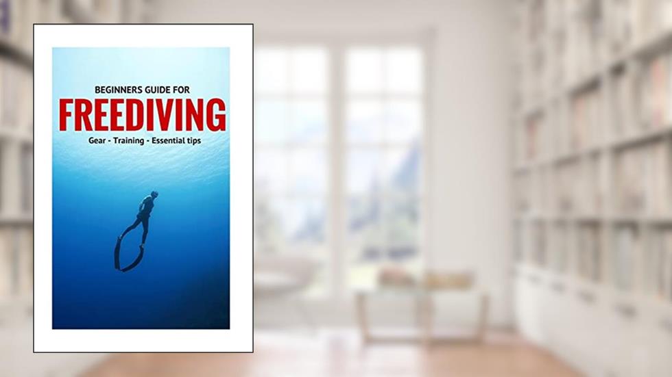 Beginners Guide For Freediving: Gear, Training, Essential Tips, written by Guntar