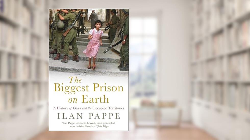 The Biggest Prison on Earth: A History of Gaza and the Occupied Territories, written by Ilan Pappe