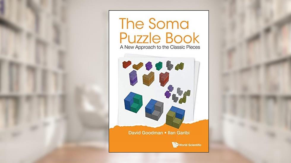 SOMA PUZZLE BOOK, THE: A NEW APPROACH TO THE CLASSIC PIECES, written by David Hillel Goodman; Ilan Garibi