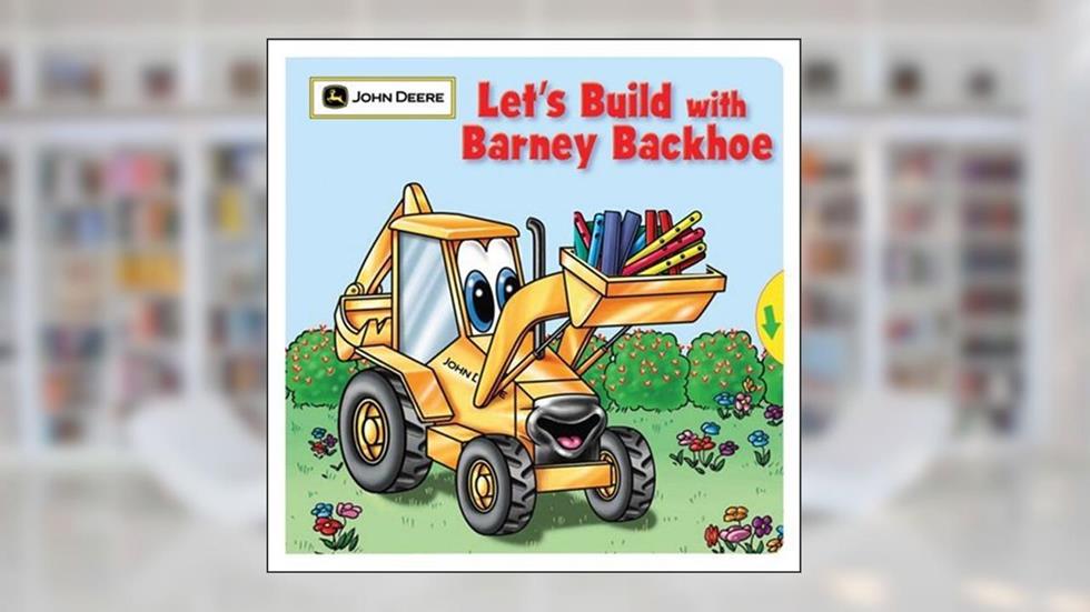 Let's Build with Barney Backhoe (John Deere), written by Jane Gerver