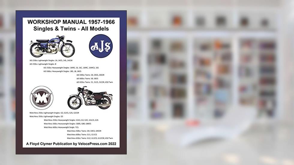 Ajs & Matchless 1957-1966 Workshop Manual All Models - Singles & Twins, written by Floyd Clymer
