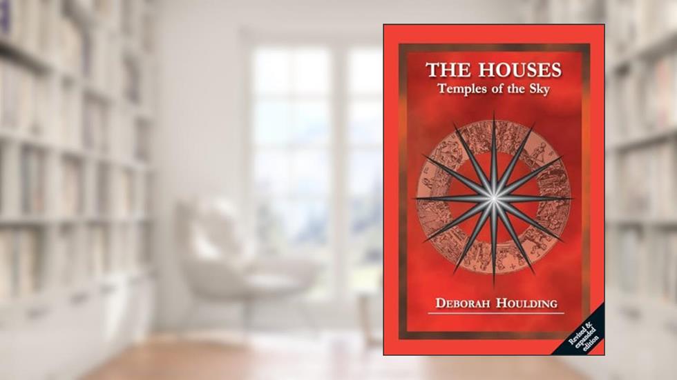 The Houses: Temples of the Sky, written by Deborah Houlding