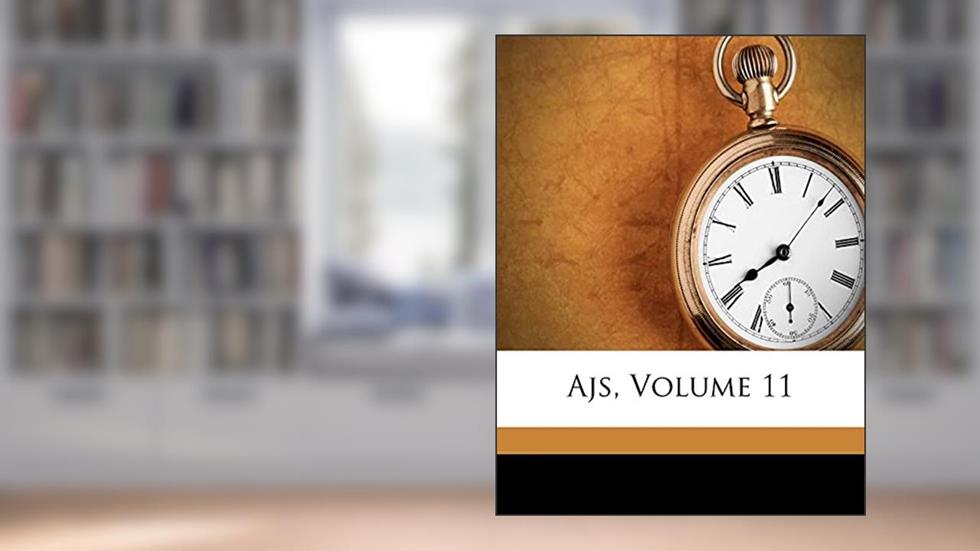 Ajs, Volume 11, written by University Of Chicago