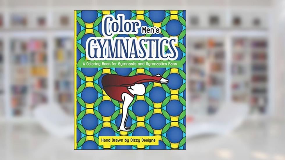 Color Men's Gymnastics: A Coloring Book for Gymnasts and Gymnastics Fans, written by Dizzy Designs