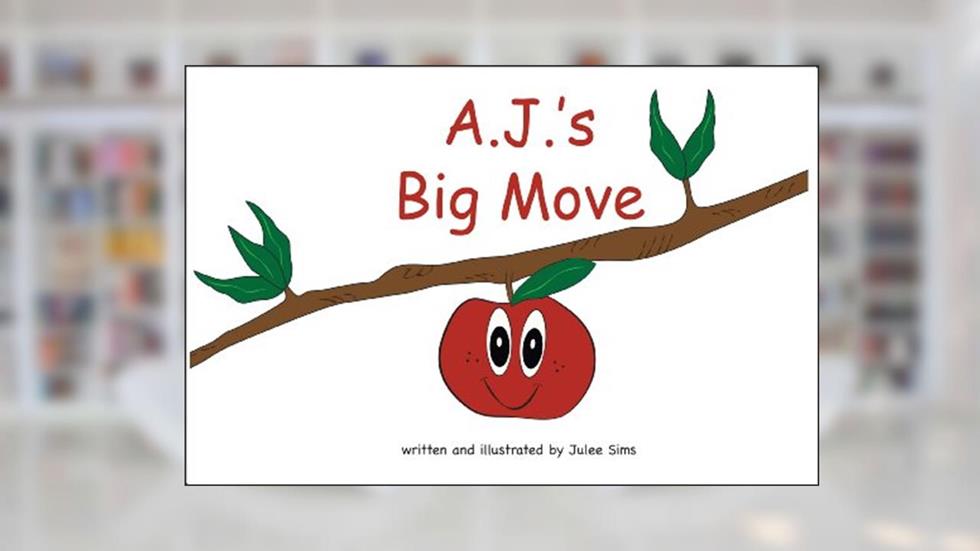 A.J.'s Big Move, written by Julee Sims