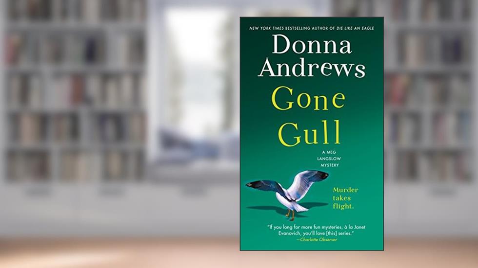 Gone Gull: A Meg Langslow Mystery (Meg Langslow Mysteries Book 21), written by Donna Andrews