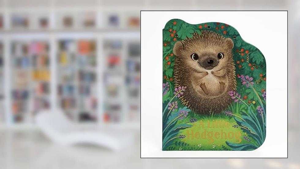 A Little Hedgehog - Animal Shaped Board Book, written by Rosalee Wren; Cottage Door Press