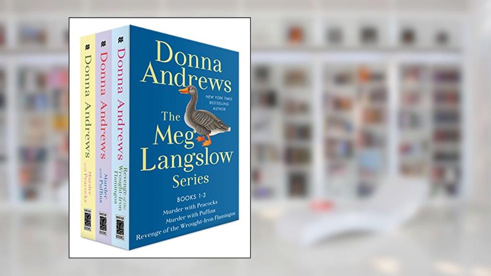 The Meg Langslow Series, Books 1-3: Murder with Peacocks, Murder with Puffins, and Revenge of the Wrought Iron Flamingos (Meg Langslow Mysteries), written by Donna Andrews