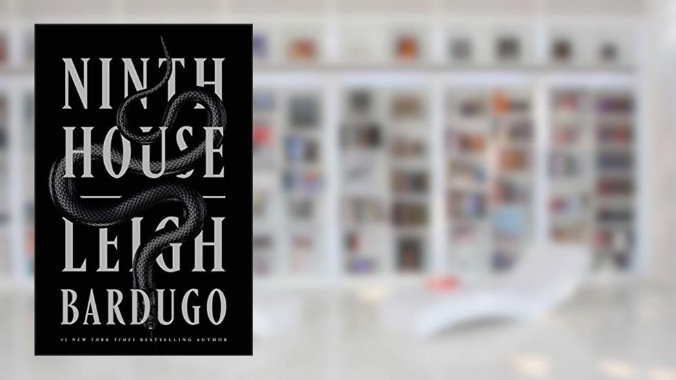 Ninth House (Ninth House Series, 1), written by Leigh Bardugo