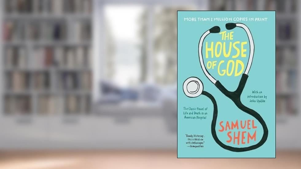The House of God, written by Samuel Shem