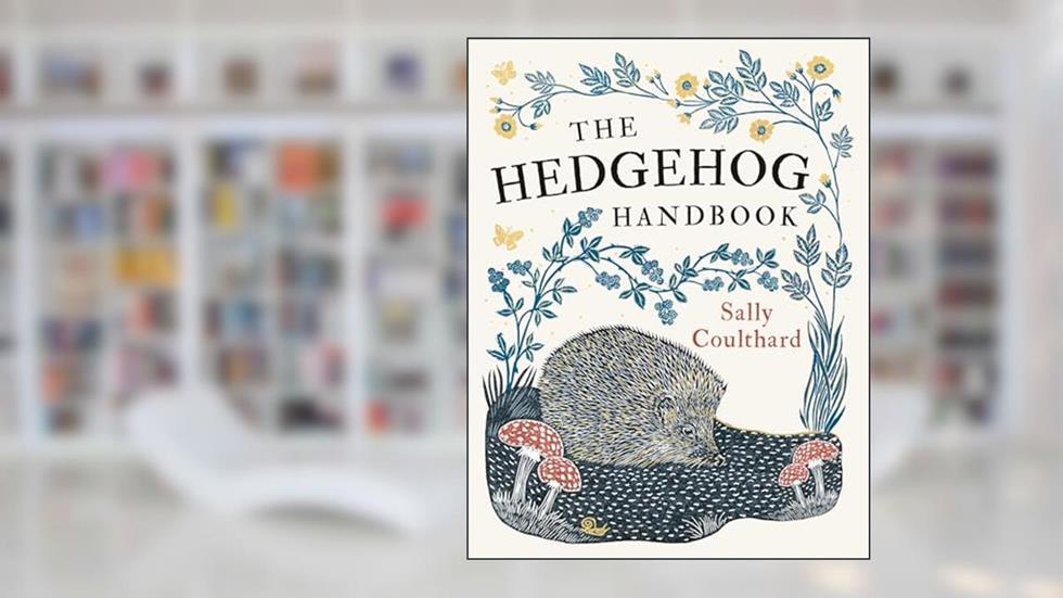 The Hedgehog Handbook, written by Sally Coulthard