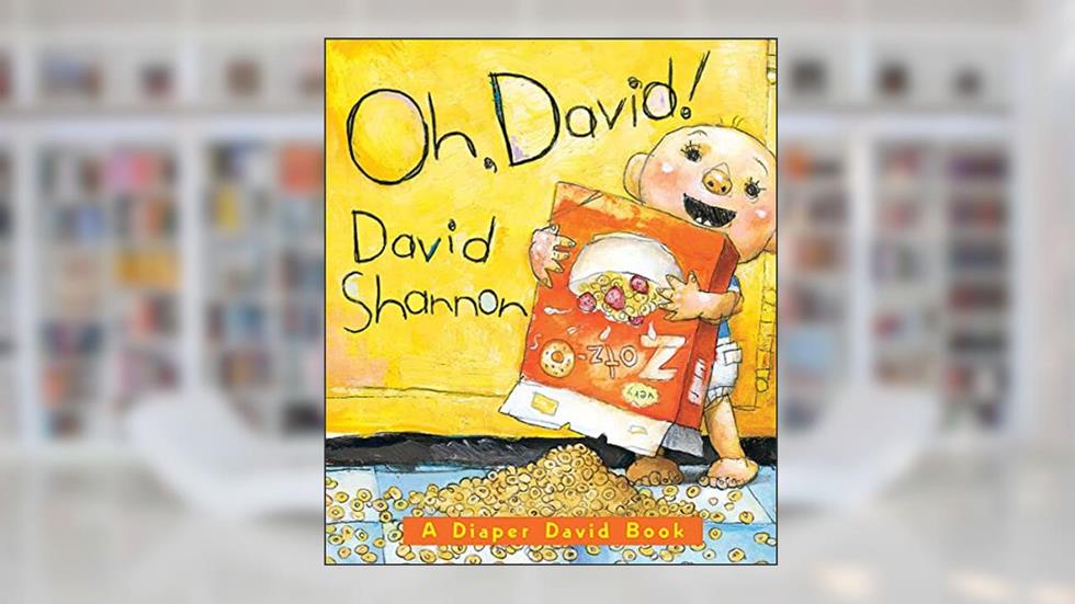 Oh, David! A Diaper David Book, written by David Shannon