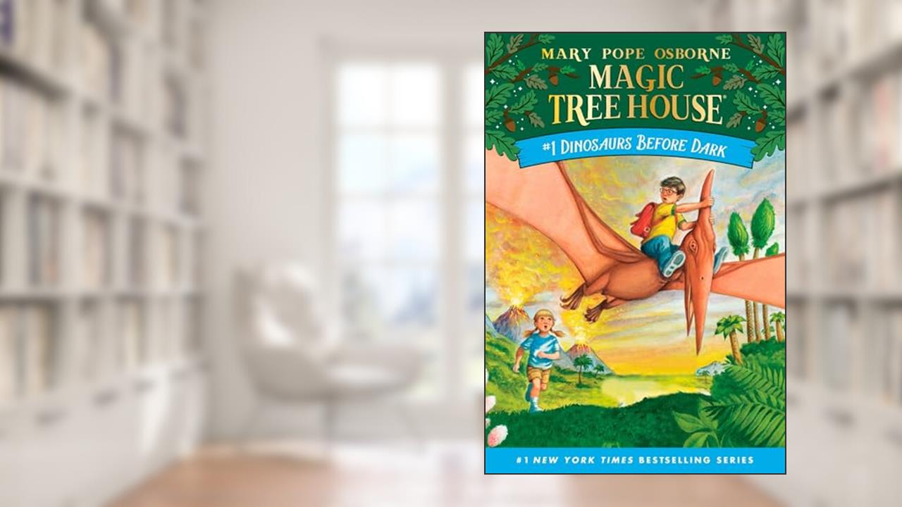 Dinosaurs Before Dark (Magic Tree House, No. 1), written by Mary Pope Osborne; Sal Murdocca