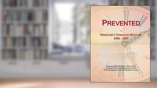 Cover from Prevented: Webster's Timeline History, 1995 - 1997, written by Icon Group International