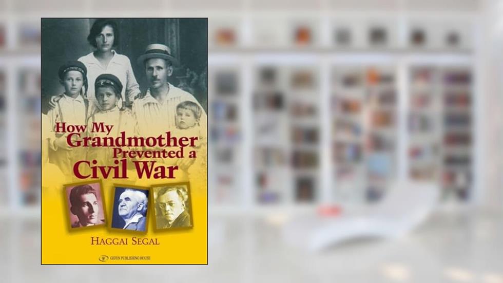 How My Grandmother Prevented A Civil War, written by Hagai Segal