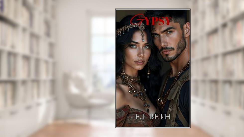Gypsy (THE LEADERS Book 1), written by E.L Beth