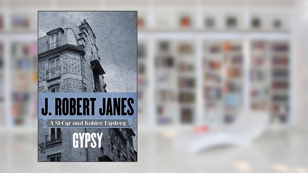 Gypsy (The St-Cyr and Kohler Mysteries), written by J. Robert Janes