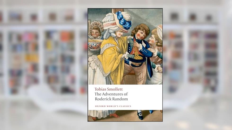 The Adventures of Roderick Random (Oxford World's Classics), written by Tobias Smollett