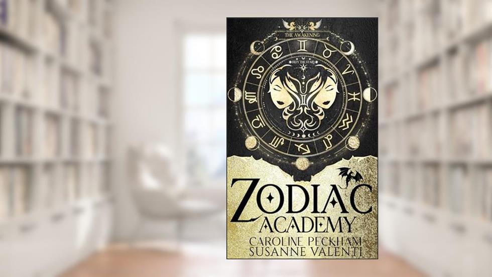Zodiac Academy: The Awakening, written by Caroline Peckham; Susanne Valenti