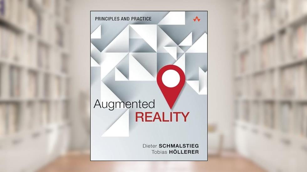 Augmented Reality: Principles and Practice (Usability), written by Dieter Schmalstieg; Tobias Hollerer