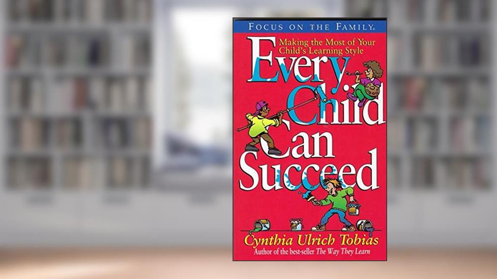 Every Child Can Succeed, written by Cynthia Ulrich Tobias