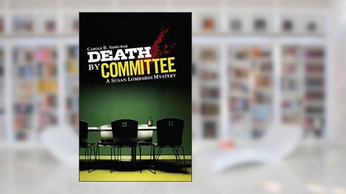 Cover from Death by Committee (Susan Lombardi Mysteries), written by Carole Shmurak