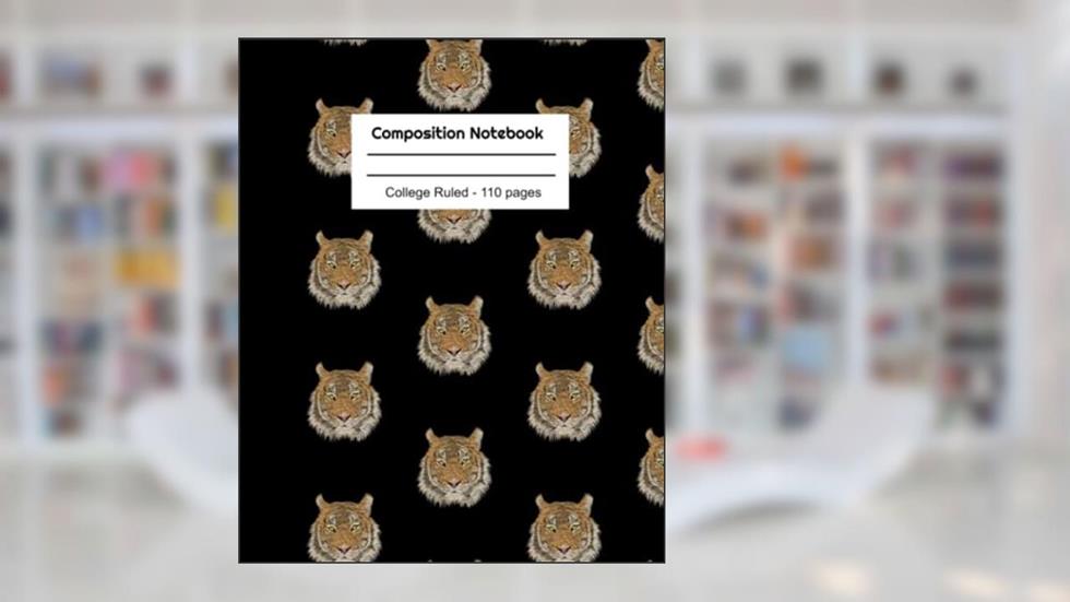 Tiger Composition Notebook: College Ruled-Lined Paper-Notebook for Students, Journaling, or any Personal Use. 110 Pages 9.5X7.25in, written by Rosario Rosario
