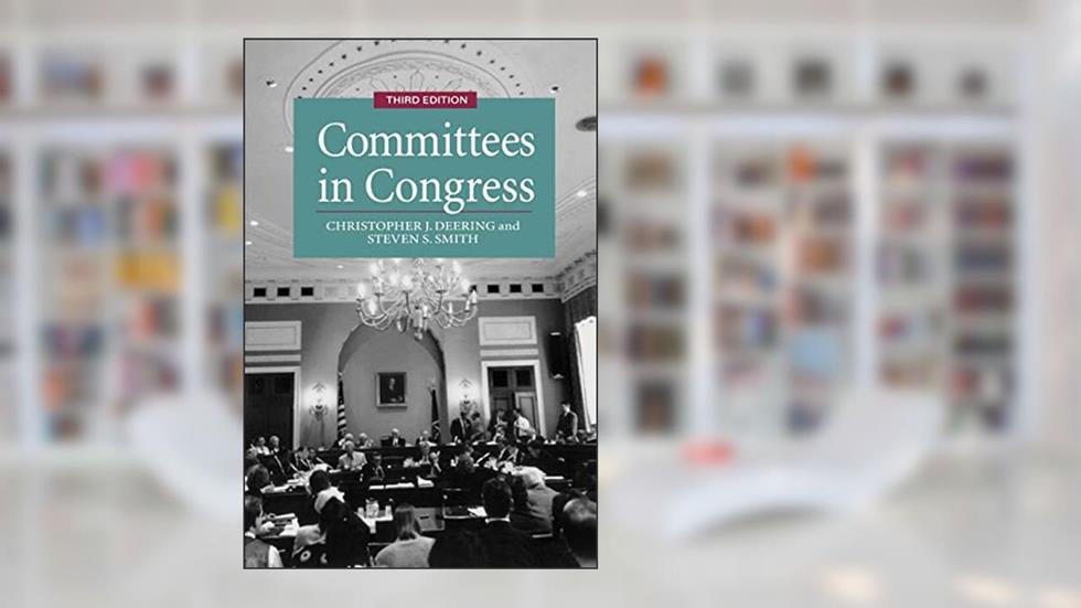 Committees in Congress (Political Economy of Institutions), written by Christopher J. Deering; Steven Smith