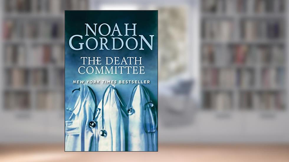 The Death Committee, written by Noah Gordon