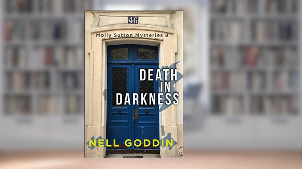 Death in Darkness (Molly Sutton Mysteries Book 8), written by Nell Goddin
