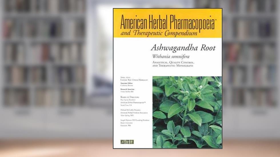 Ashwagandha Root, Withania Somnifera: Analytical, Quality Control, and Therapeutic Monograph, written by S. James Booth; Roy Upton