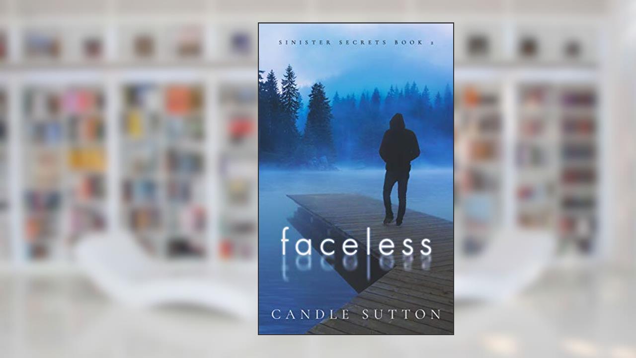 Faceless (Sinister Secrets Book 2), written by Candle Sutton