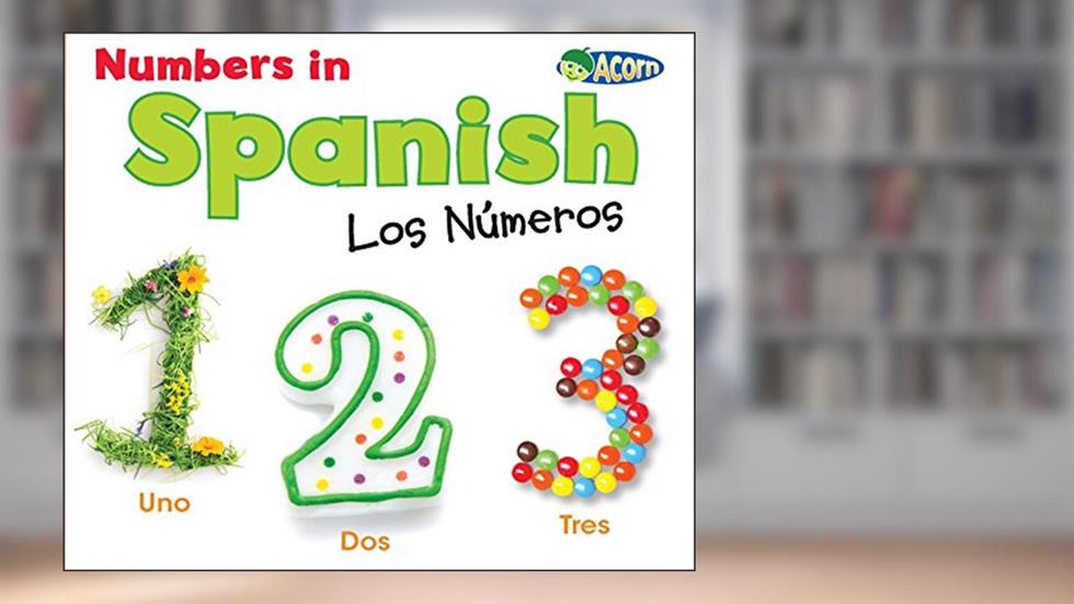 Numbers in Spanish: Los Números (World Languages - Numbers), written by Daniel Nunn