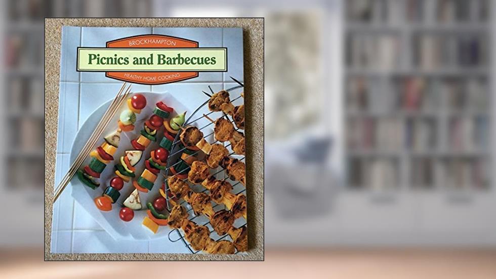 Brockhampton Fresh Ways with Picnics and Barbecues, written by Editors of Time-Life Books