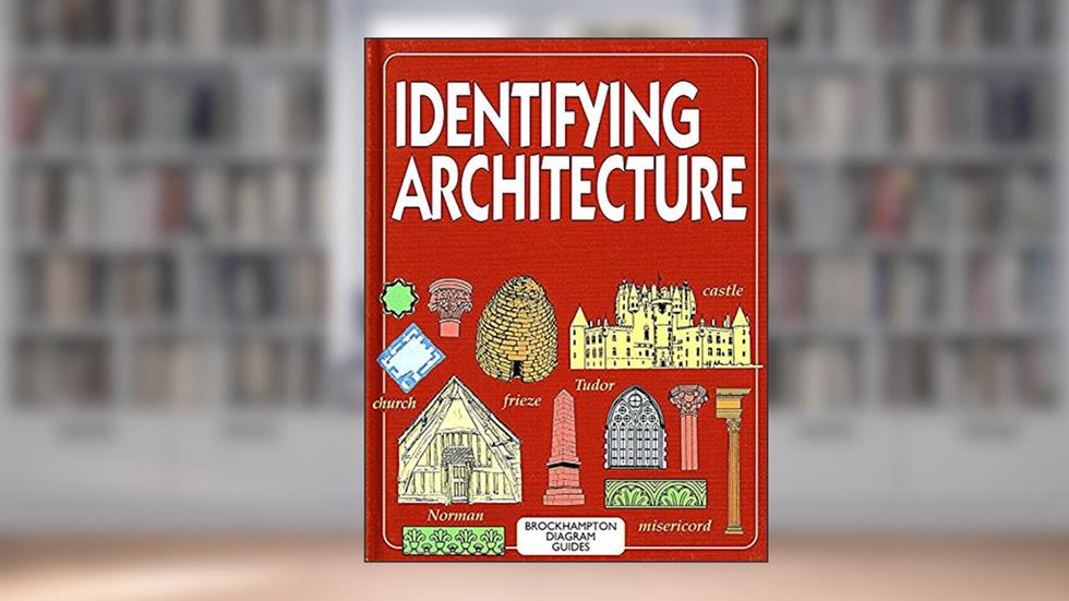 Identifying Architecture (Brockhampton Diagram Guides), written by The Diagram Group