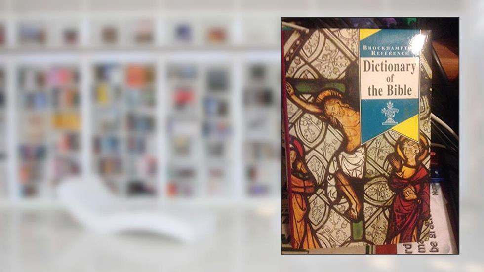 Dictionary of the Bible Reference (Brockhampton Reference Series (Art & Science)), written by Brockhampt