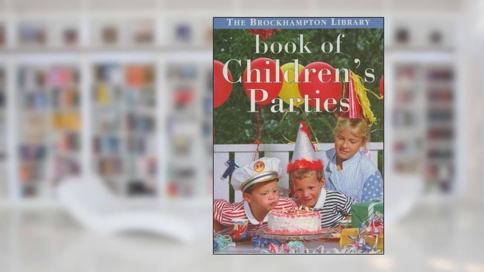 Book of Children's Parties (The Brockhampton Library), written by brockhampton-library