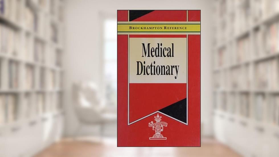 Medical Dictionary (Brockhampton Reference Series (English Language)), written by Brockhampton Referen