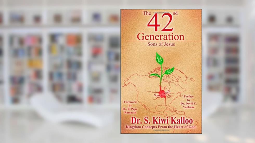 The 42nd Generation: Sons of Jesus, written by Dr S. Kiwi Kalloo
