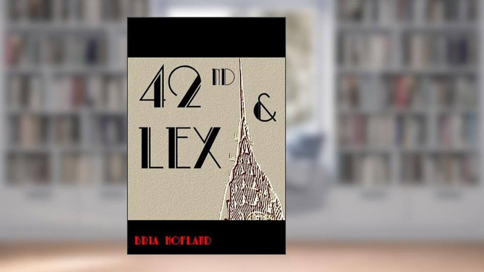 42nd & Lex, written by Bria Hofland