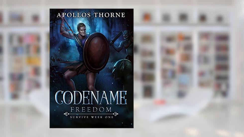 Codename: Freedom: Survive Week One, written by Apollos Thorne