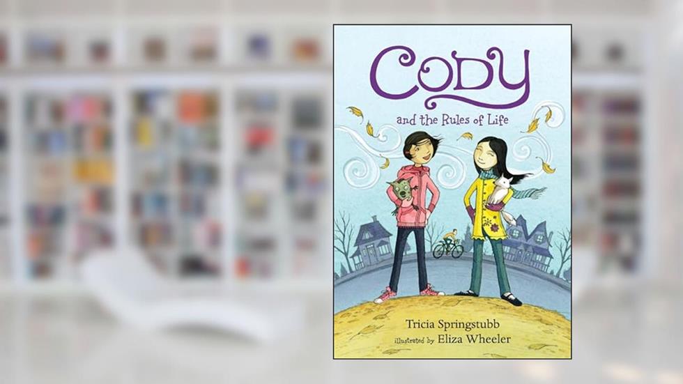 Cody and the Rules of Life, written by Tricia Springstubb