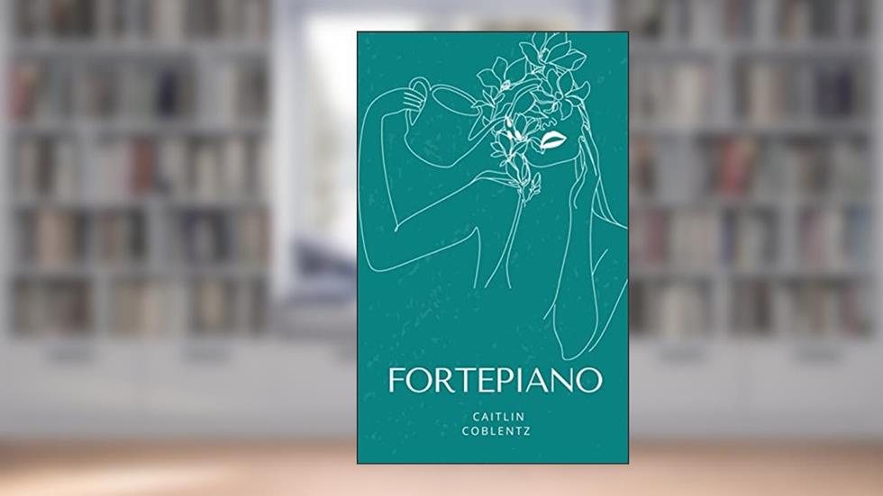 Fortepiano, written by Caitlin Coblentz