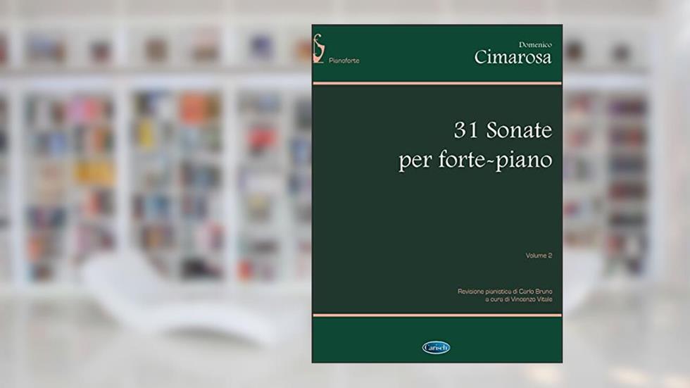 Domenico Cimarosa: 31 Sonate Per Forte-Piano, Volume 2 Piano, written by CIMAROSA  DOMENICO (