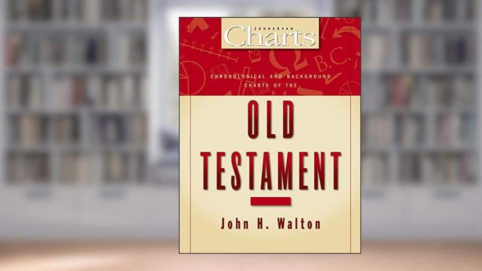 Chronological and Background Charts of the Old Testament (Zondervan Charts), written by John H. Walton