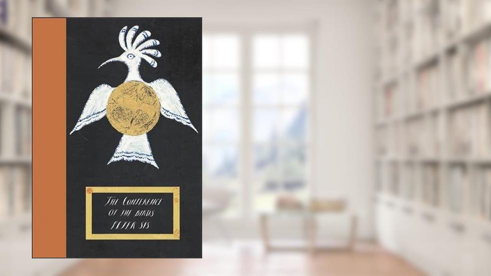 Conference of Birds, written by ILLUSTRATIONS PETER