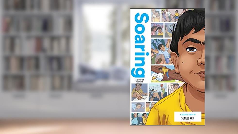 Soaring: A Story of Courage (Zuiker Teen Topics), written by Suneel Ram