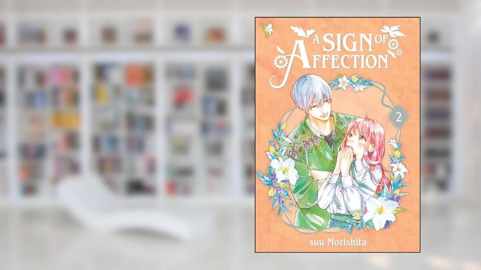 A Sign of Affection 2, written by suu Morishita