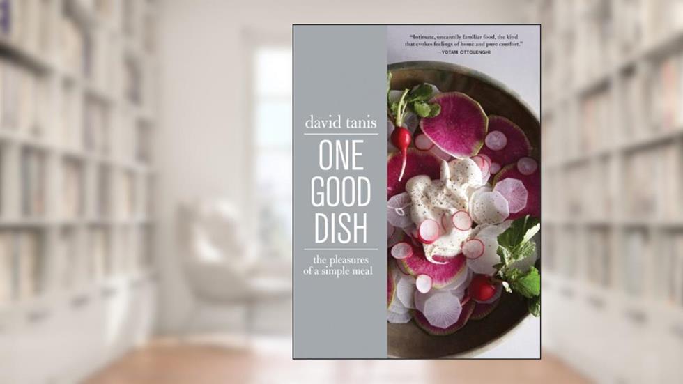 One Good Dish, written by David Tanis